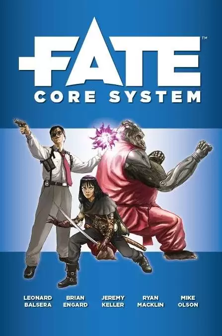 Leonard Balsera, Mike Olson, Brian Engard, Jeremy Keller, Ryan Macklin, Fred Hicks, Rob Donoghue: Fate Core System (EBook, 2013, Evil Hat Productions)