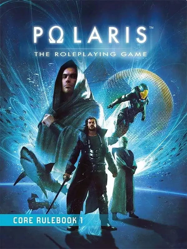 Philippe Tessier, Raphael Bombayl, Francois Menneteau: POLARIS RPG - Core Rulebook (EBook, 2017, Black Book Editions)