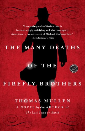 Thomas Mullen: The Many Deaths of the Firefly Brothers (EBook, 2010, Random House)