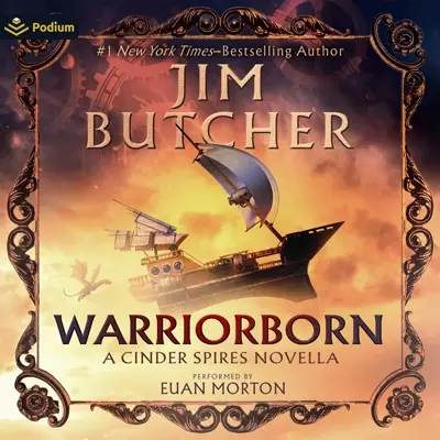 Euan Morton, Jim Butcher: Warriorborn: A Cinder Spires Novella (AudiobookFormat, 2023, Podium Audio)