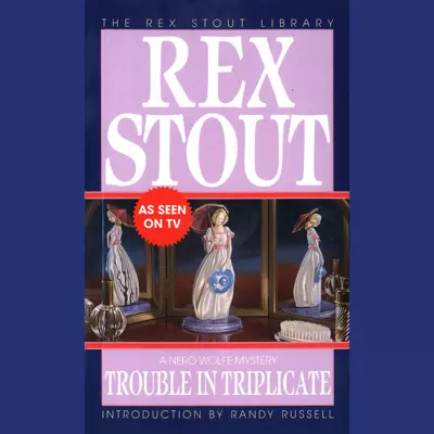 Rex Stout: Trouble in Triplicate (AudiobookFormat)