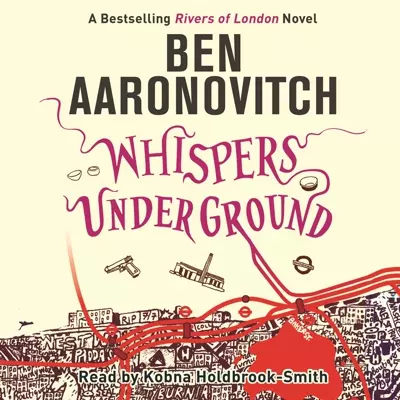 Ben Aaronovitch, Kobna Holdbrook-Smith: Whispers Under Ground (AudiobookFormat, 2012, Orion Publishing Group Limited)