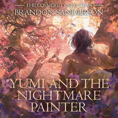 Brandon Sanderson, Kate Reading, Michael Kramer: Yumi and the Nightmare Painter (AudiobookFormat, 2024, Dragonsteel)