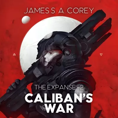 James S. A. Corey, Jefferson Mays: Caliban&amp;#x27;s War (AudiobookFormat, 2017, Hachette Audio)