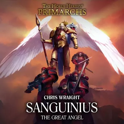 Jonathan Keeble, Chris Wraight: Sanguinius: The Great Angel (AudiobookFormat, 2022, Black Library)