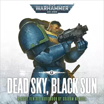 Bruce MacKinnon, Graham McNeill: Dead Sky, Black Sun (AudiobookFormat, 2021, Black Library)