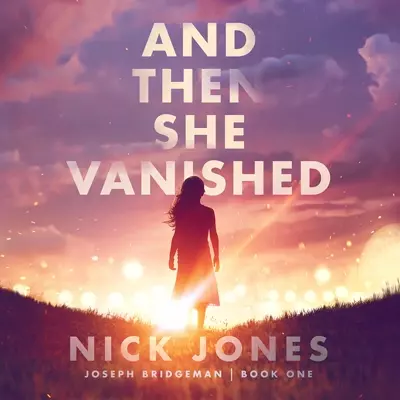 Nick Jones, Ray Porter: And Then She Vanished (AudiobookFormat, 2021, Blackstone Publishing)