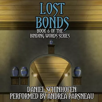 Andrea Parsneau, Daniel Schinhofen: Lost Bonds (AudiobookFormat, 2021, Daniel J Schinhofen)