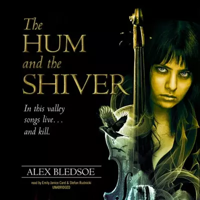 Stefan Rudnicki, Alex Bledsoe, Emily Janice Card: The Hum and the Shiver (AudiobookFormat, 2011, Blackstone Audio, Inc.)