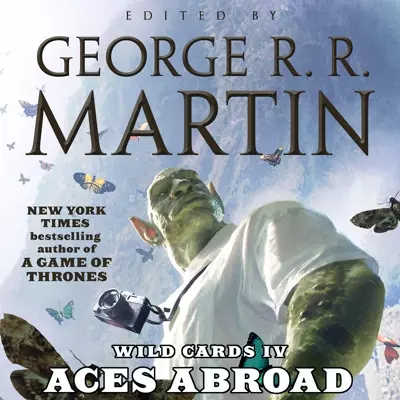George R.R. Martin, Kathleen Turner, Clancy Brown, Adrian Paul, P.J. Ochlan, full cast: Aces Abroad (AudiobookFormat, 2016, Random House Audio)