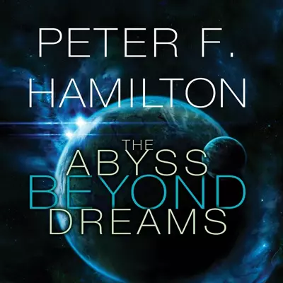 Peter F. Hamilton, John Lee: The Abyss Beyond Dreams (AudiobookFormat, 2014, Tantor Audio)