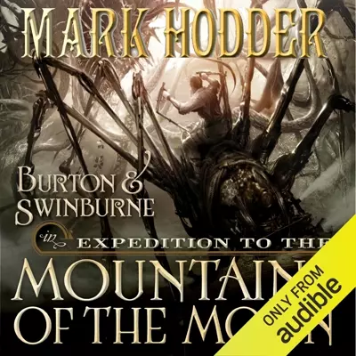 Mark Hodder, Gerard Doyle: Expedition to the Mountains of the Moon (AudiobookFormat, 2012, Audible Studios)