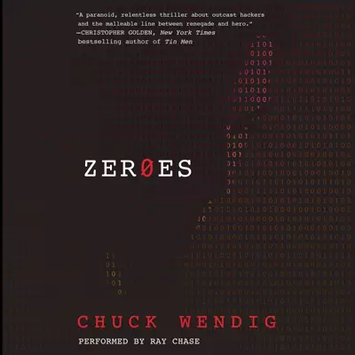 Chuck Wendig, Ray Chase: Zeroes (AudiobookFormat, 2016, Harper Voyager)