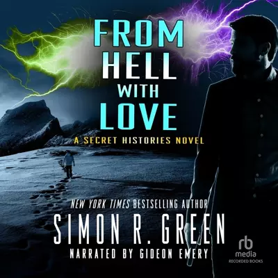 Gideon Emery, Simon R. Green: From Hell with Love (AudiobookFormat, 2010, Recorded Books)