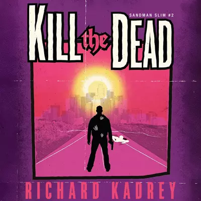 Richard Kadrey, Macleod Andrews: Kill the Dead (AudiobookFormat, 2010, Brilliance Audio)