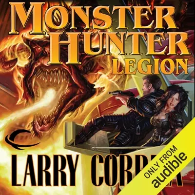 Larry Correia, Oliver Wyman: Monster Hunter Legion (AudiobookFormat, 2012, Audible Studios)