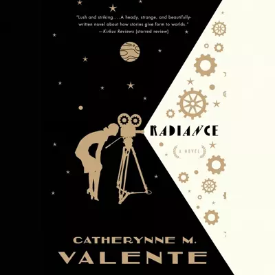 Heath Miller, Catherynne M. Valente: Radiance (AudiobookFormat, 2015, Dreamscape Media, LLC)