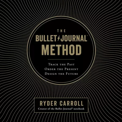 Ryder Carroll: The Bullet Journal Method (AudiobookFormat, 2018, Penguin Audio)