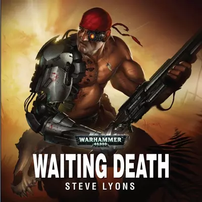 Toby Longworth, Steve Lyons: Waiting Death (AudiobookFormat, 2017, Black Library)