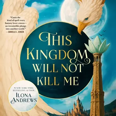 Ilona Andrews, Kristen Sieh: This Kingdom Will Not Kill Me (AudiobookFormat, 2026, Macmillan Audio)
