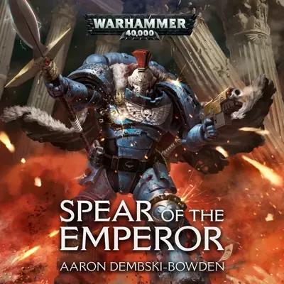 Aaron Dembski-Bowden, Kelly Hotten: Spear of the Emperor (AudiobookFormat, 2019, Black Library)