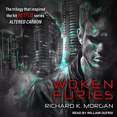 William Dufris, Richard K Morgan: Woken Furies (AudiobookFormat, 2006, Tantor Audio)