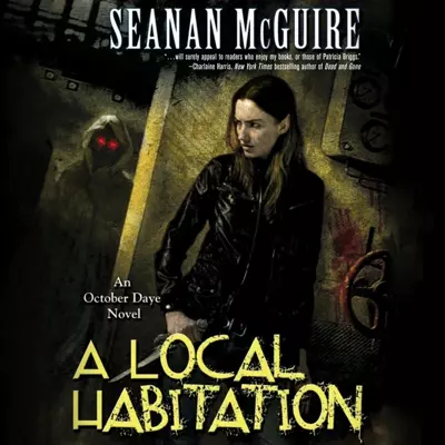 Mary Robinette Kowal, Seanan McGuire: A Local Habitation (AudiobookFormat, 2010, Brilliance Audio)