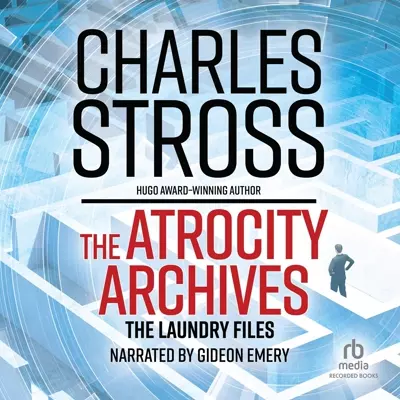 Charles Stross, Gideon Emery: The Atrocity Archives (AudiobookFormat, 2010, Recorded Books)