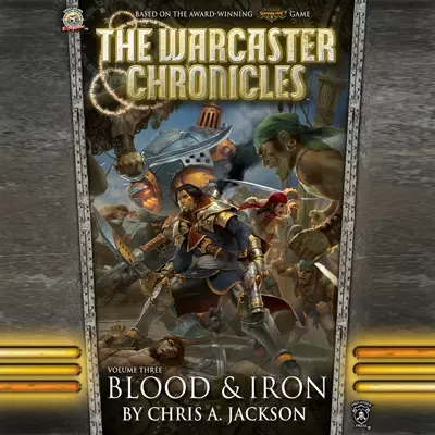 Chris A. Jackson, Marc Vietor: Blood & Iron (AudiobookFormat, 2014, Audible Studios)