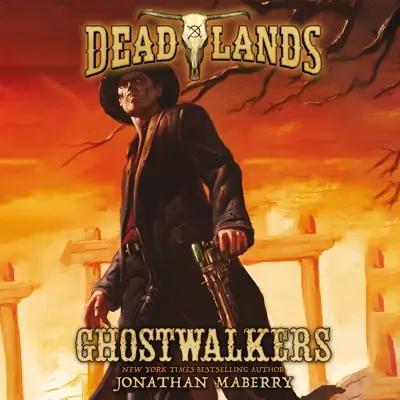Jonathan Maberry, Ray Porter: Deadlands: Ghostwalkers (AudiobookFormat, 2015, Macmillan Audio)