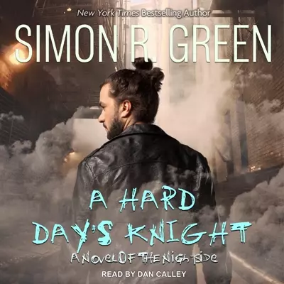 Dan Calley, Simon R. Green: A Hard Day&amp;#x27;s Knight (AudiobookFormat, 2022, Tantor Audio)