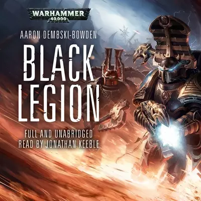 Aaron Dembski-Bowden, Jonathan Keeble: Black Legion (AudiobookFormat, 2017, Black Library)
