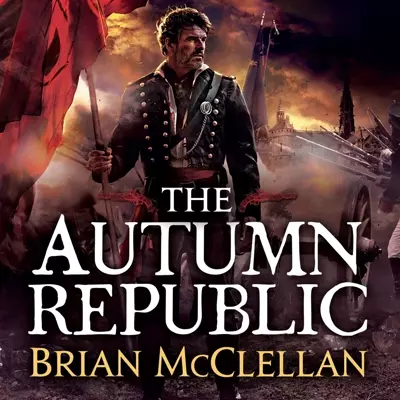Brian McClellan, Christian Rodska: The Autumn Republic (AudiobookFormat, 2015, Hachette Audio)