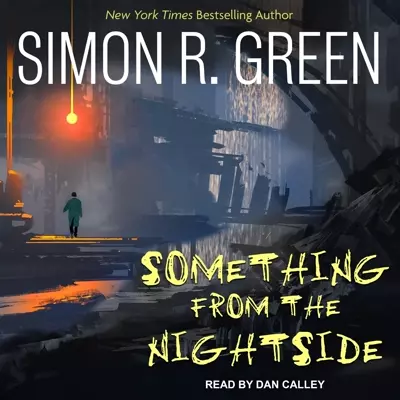 Dan Calley, Simon R. Green: Something from the Nightside (AudiobookFormat, 2022, Tantor Audio)