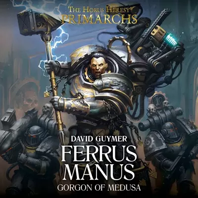 Unknown Author: Ferrus Manus: The Gorgon of Medusa (AudiobookFormat, 2018, Black Library)