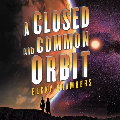 Becky Chambers, Rachel Dulude: A Closed and Common Orbit (AudiobookFormat, 2019, HarperAudio)