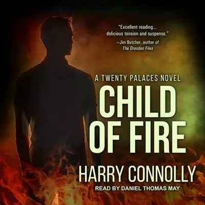Harry Connolly, Daniel Thomas May: Child of Fire: A Twenty Palaces Novel (AudiobookFormat, 2020, Tantor Audio)