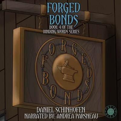 Andrea Parsneau, Daniel Schinhofen: Forged Bonds (AudiobookFormat, 2020, Daniel J Schinhofen)