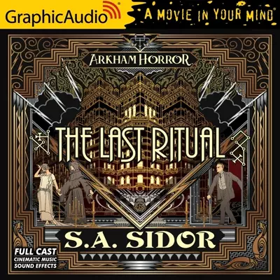S.A. Sidor, Earl Fisher, Jon Vertullo, Andy Clemence, Ken Jackson, Zeke Alton, Christopher Scheeren, Elizabeth Jernigan, Matthew Schleigh, Nora Achrati, Anthony Palmini, Alyssa Keegan: The Last Ritual (Dramatized Adaptation) (AudiobookFormat, 2022, GraphicAudio)