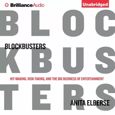 Anita Elberse, Renee Raudman: Blockbusters (AudiobookFormat, 2013, Brilliance Audio)