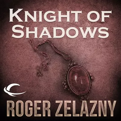 Roger Zelazny, Wil Wheaton: Knight of Shadows (AudiobookFormat, 2012, Audible Studios)