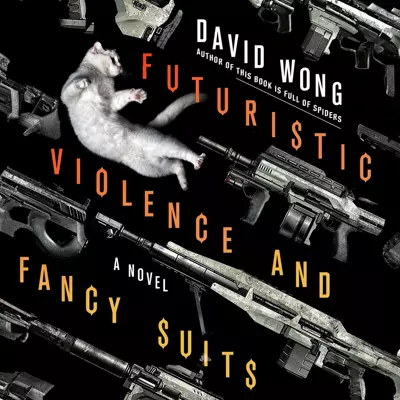 Jason Pargin, David Wong, Christy Romano: Futuristic Violence and Fancy Suits (AudiobookFormat, 2015, Audible Studios)