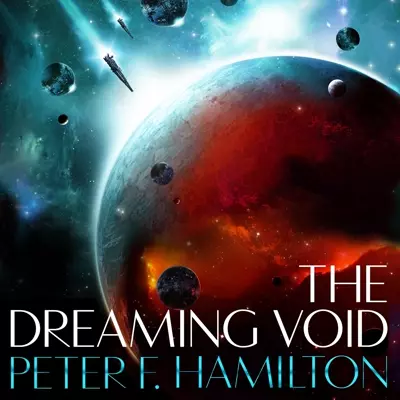 Toby Longworth, Peter F. Hamilton: The Dreaming Void (AudiobookFormat, 2008, Pan Macmillan Publishers Ltd.)
