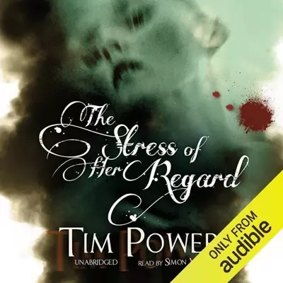 Simon Vance, Tim Powers: The Stress of Her Regard (AudiobookFormat, 2011, Blackstone Audio, Inc.)