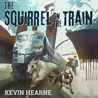 Kevin Hearne, Luke Daniels: Oberon&amp;#x27;s Meaty Mysteries: The Squirrel on the Train (AudiobookFormat, 2017, Kevin Hearne)
