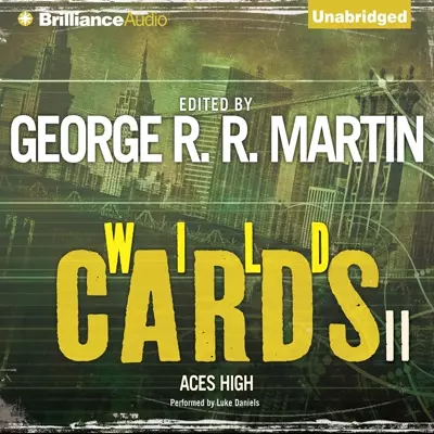 Luke Daniels, George R. R. Martin - editor: Wild Cards II: Aces High (AudiobookFormat, 2011, Brilliance Audio)
