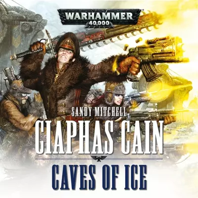 Penelope Rawlins, Emma Gregory, Sandy Mitchell, Stephen Perring: Caves of Ice (AudiobookFormat, 2019, Black Library)