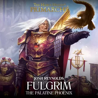 Jonathan Keeble, Josh Reynolds: Fulgrim: The Palatine Phoenix (AudiobookFormat, 2020, Black Library)