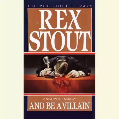 Michael Prichard, Rex Stout: And Be a Villain (AudiobookFormat, 2006, Random House Audio)