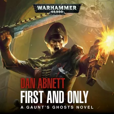 Dan Abnett, Toby Longworth: First and Only (AudiobookFormat, 2019, Black Library)